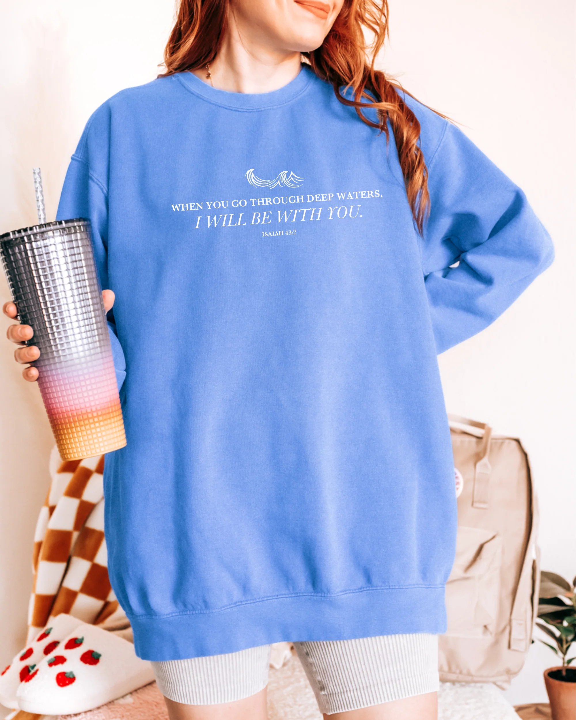WHEN YOU GO THROUGH DEEP WATERS UNISEX SWEATSHIRT - Image 2