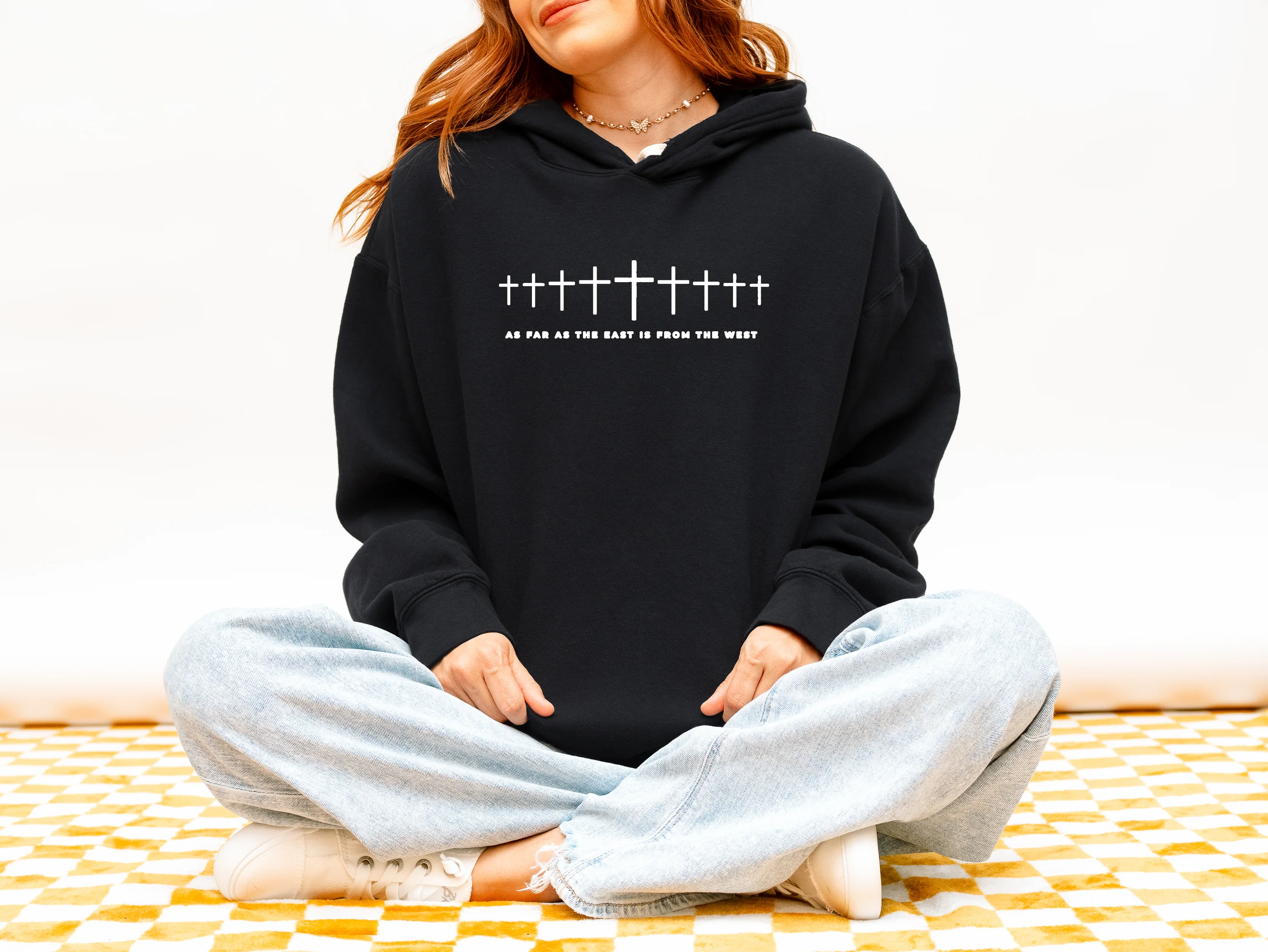 AS FAR AS THE EAST IS FROM THE WEST HOODED SWEATSHIRT